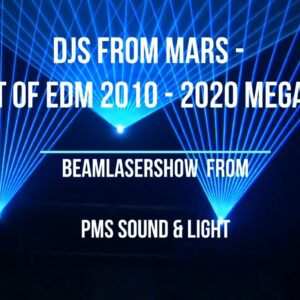 Beamshow - Djs From Mars - The Best Of EDM 2010 - 2020 Megamashup
